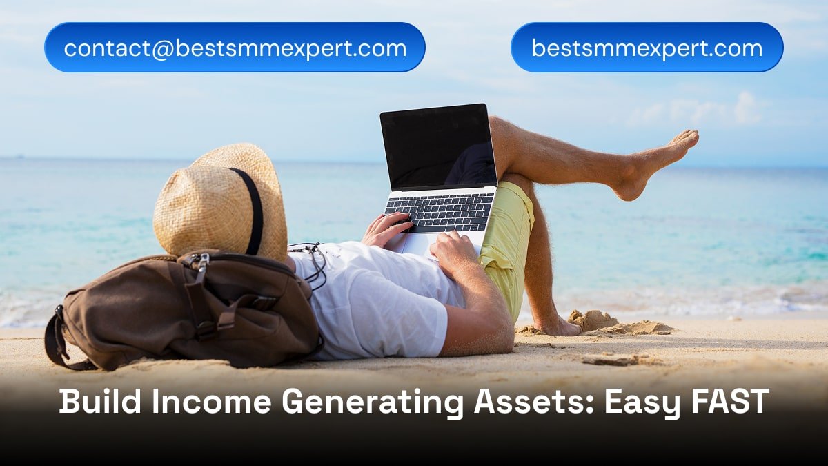 Quick Way to Build Income Generating Assets: Proven