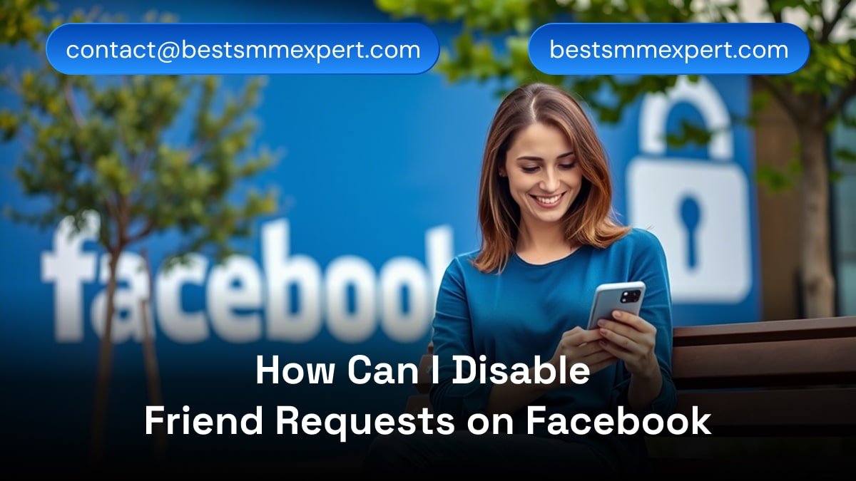 How Can I Disable Friend Requests on Facebook